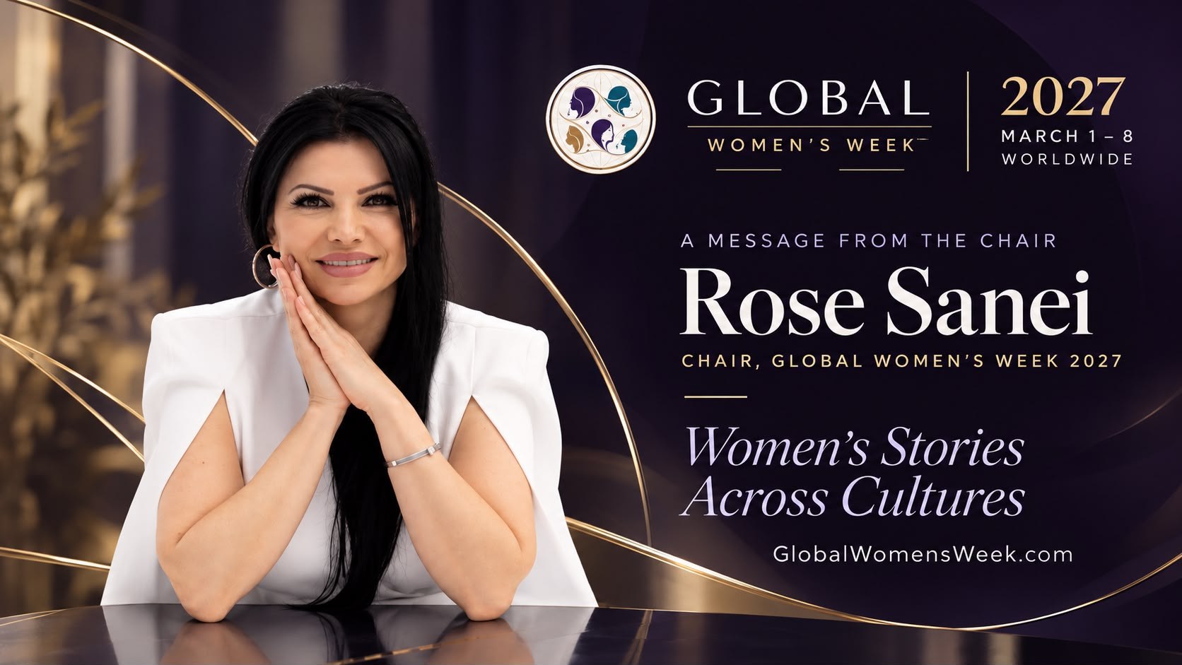 A message from the Chair: Rose Sanei, Chair of Global Women’s Week 2027
